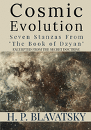 Cosmic Evolution: Seven Stanzas from "The Book of Dzyan"