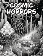 Cosmic Horrors: Adult Coloring Book