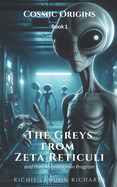 Cosmic Origins: The Greys from Zeta Reticuli and their Hybridization Program