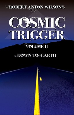 Cosmic Trigger V2 Down to Earth (Revised) (Revised) - Wilson, Robert Anton