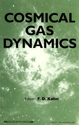 Cosmical Gas Dynamics - Kahn, Charles (Editor)