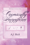 Cosmically Insignificant