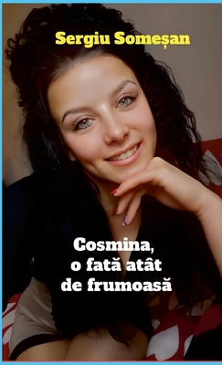 Cosmina, o fat  at?t de frumoas - Somesan, Sergiu