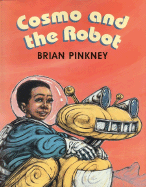 Cosmo and the Robot - Pinkney, Brian