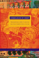 Cosmologies of Credit: Transnational Mobility and the Politics of Destination in China