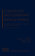 Cosmology and Elementary Particle Physics: Coral Gables Conference on Cosmology and Elementary Particle Physics, Fort Lauderdale Florida 12-16 December 2001
