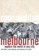 Cosmopolitan Melbourne: Explore the World in One City - Collins, Jock