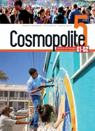 Cosmopolite: Livre de l'eleve 5 + audio/video telechargeables