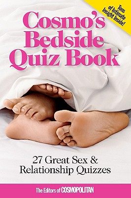 Cosmo's Bedside Quiz Book: 27 Great Sex & Relationship Quizzes - Cosmopolitan (Editor), and Searles, John