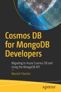 Cosmos DB for Mongodb Developers: Migrating to Azure Cosmos DB and Using the Mongodb API