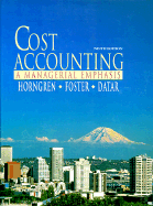 Cost Accounting: A Managerial Emphasis - Horngren, Charles T, PH.D., MBA, and Foster, George, PH.D., and Datar, Srikant M, Ph.D.