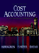Cost Accounting: A Managerial Emphasis - Horngren, Charles T, PH.D., MBA (Preface by), and Foster, George, PH.D., and Datar, Srikant M, Ph.D.