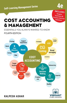 Cost Accounting and Management Essentials You Always Wanted To Know - Publishers, Vibrant, and Ashar, Kalpesh