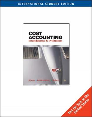 Cost Accounting: Foundations & Evolutions, International Edition - Kinney, Michael, and Prather-Kinsey, and Raiborn, Cecily