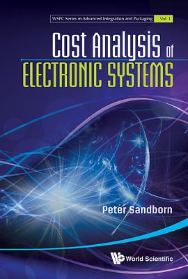 Cost Analysis of Electronic Systems - Sandborn, Peter