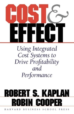 Cost & Effect - Kaplan, Robert S, and Cooper, Robin