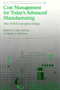 Cost Management for Today's Advanced Manufacturing: The CAM-I Conceptual Design
