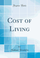 Cost of Living (Classic Reprint)