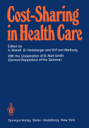 Cost-Sharing in Health Care: Proceedings of the International Seminar on Sharing of Health Care Costs Wolfsberg/Switzerland, March 20-23, 1979