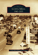 Costa Mesa: 1940-2003