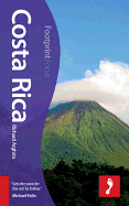 Costa Rica Footprint Focus Guide: Includes Pennsula de Osa, Tortuguero, Volcn Arenal, Monteverde