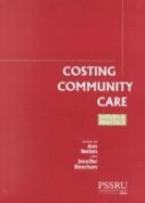 Costing Community Care: Theory and Practice - Netten, Ann