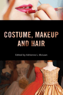 Costume, Makeup and Hair