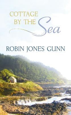 Cottage by the Sea - Gunn, Robin Jones