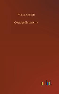 Cottage Economy - Cobbett, William