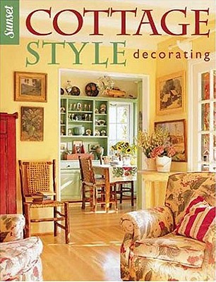 Cottage Style Decorating - Sunset Books