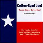Cotton-Eyed Joe!: Texas Dance Favorites! - Various Artists