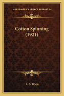 Cotton Spinning (1921) Cotton Spinning (1921)