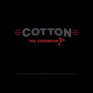 Cotton: The Cookbook - Jeffrey Paige, and John Clayton, and Brian Smestad