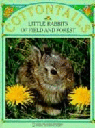 Cottontails: Little Rabbits of Field and Forest - Crump, Donald J. (Editor), and Fisher, Ronald M.