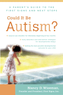 Could It Be Autism?: A Parent's Guide to the First Signs and Next Steps