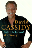 Could It Be Forever?: My Story