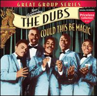 Could This Be Magic - The Dubs