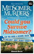 Could You Survive Midsomer?: Can you avoid a bizarre death in England's most dangerous county?