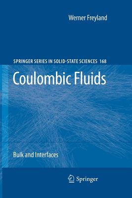 Coulombic Fluids: Bulk and Interfaces - Freyland, Werner