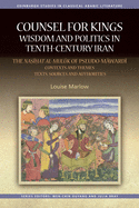 Counsel for Kings: Wisdom and Politics in Tenth-Century Iran, Volume I: The Nasihat Al-Muluk of Pseudo-Mawardi: Contexts and Themes