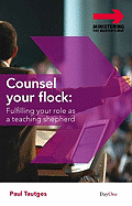 Counsel Your Flock: Fulfilling Your Role as a Teaching Shepherd