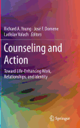 Counseling and Action: Toward Life-Enhancing Work, Relationships, and Identity