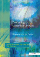 Counseling and Guidance in Schools: Developing Policy and Practice