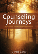 Counseling Journeys: Reflections and Voices from the Field
