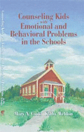 Counseling Kids with Emotional and Behavioral Problems in the Schools