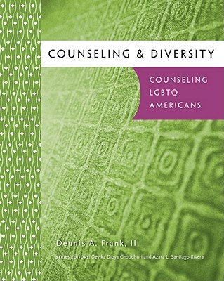 Counseling LGBTQ Americans - Choudhuri, Devika Dibya, and Santiago-Rivera, Azara