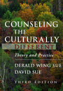 Counseling the Culturally Different: Theory and Practice - Sue, Derald Wing, Dr., and Sue, David