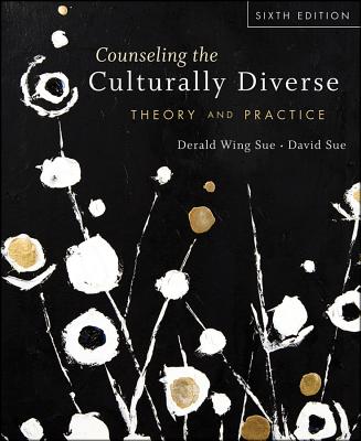 Counseling the Culturally Diverse: Theoretical Developments and Numerical Examples - Sue, Derald Wing, Dr., and Sue, David