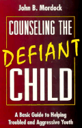 Counseling the Defiant