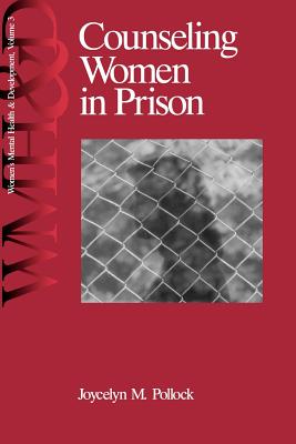 Counseling Women in Prison - Pollock, Joycelyn M M